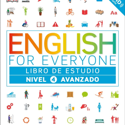 English for Everyone: Nivel 4: Avanzado, Libro de Estudio: Curso completo de autoaprendizaje