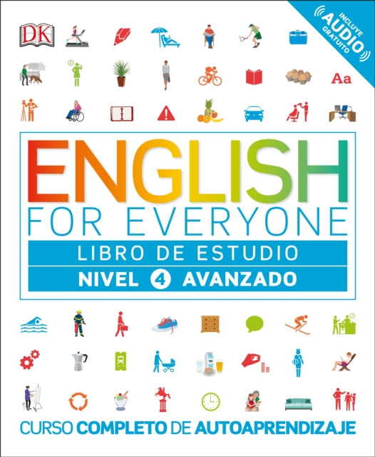 English for Everyone: Nivel 4: Avanzado, Libro de Estudio: Curso completo de autoaprendizaje