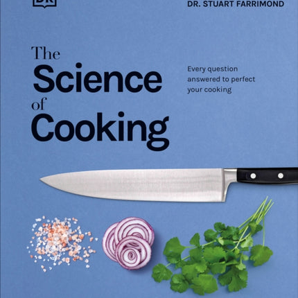 The Science of Cooking: Every Question Answered to Perfect Your Cooking