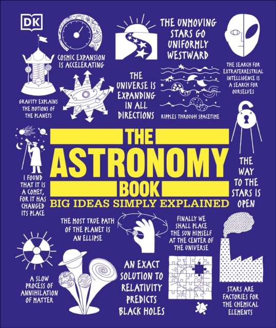 The Astronomy Book: Big Ideas Simply Explained