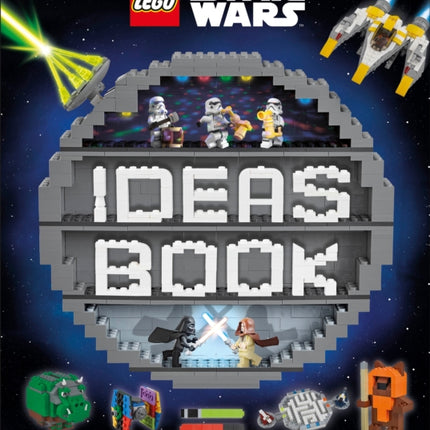 LEGO Star Wars Ideas Book: More than 200 Games, Activities, and Building Ideas