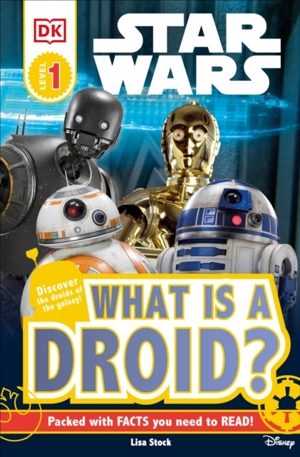 DK Readers L1: Star Wars: What is a Droid?