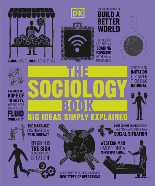 The Sociology Book: Big Ideas Simply Explained