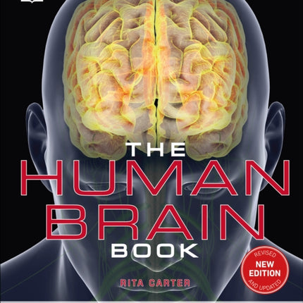 The Human Brain Book: An Illustrated Guide to its Structure, Function, and Disorders