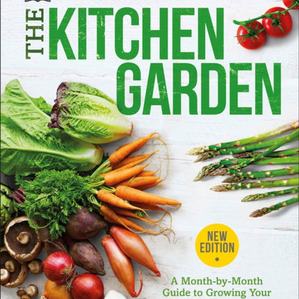 The Kitchen Garden: A Month by Month Guide to Growing Your Own Fruits and Vegetables