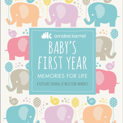 Baby's First Year: Memories for Life - A Keepsake Journal of Milestone Moments