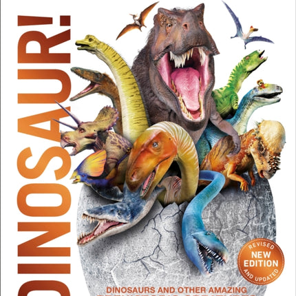 Knowledge Encyclopedia Dinosaur!: Over 60 Prehistoric Creatures as You've Never Seen Them Before