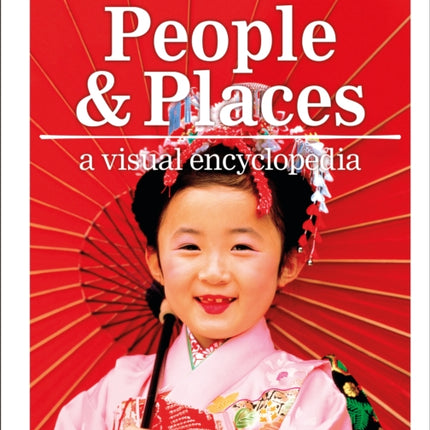 People and Places: A Visual Encyclopedia