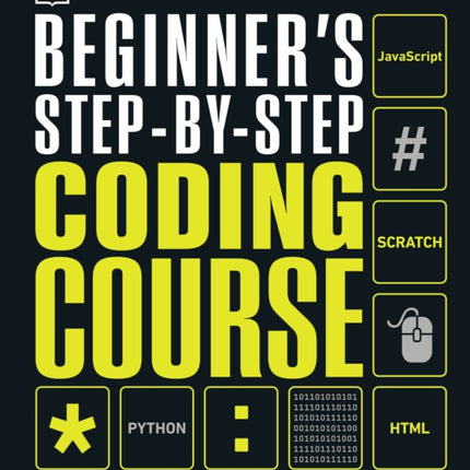 Beginner's Step-by-Step Coding Course: Learn Computer Programming the Easy Way