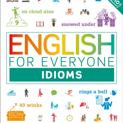 English for Everyone: Idioms: Modismos y expresiones idiomáticas del inglés