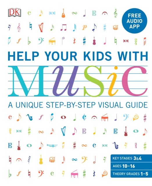 Help Your Kids with Music, Ages 10-16 (Grades 1-5): A Unique Step-by-Step Visual Guide & Free Audio App