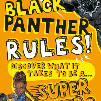 Marvel Black Panther Rules!: Discover what it takes to be a Super Hero  (Library Edition)