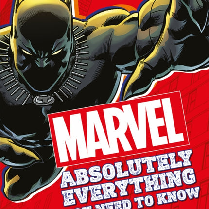 Marvel Absolutely Everything You Need To Know