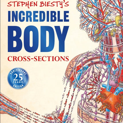 Stephen Biesty's Incredible Body Cross-Sections