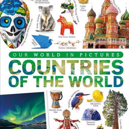 Countries of the World: Our World in Pictures