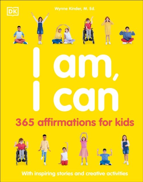 I Am, I Can: 365 affirmations for kids