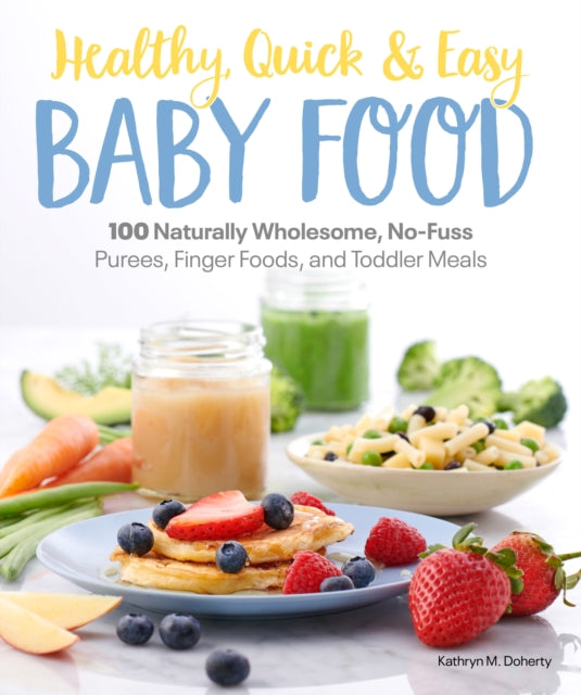 Healthy Quick  Easy Baby Food