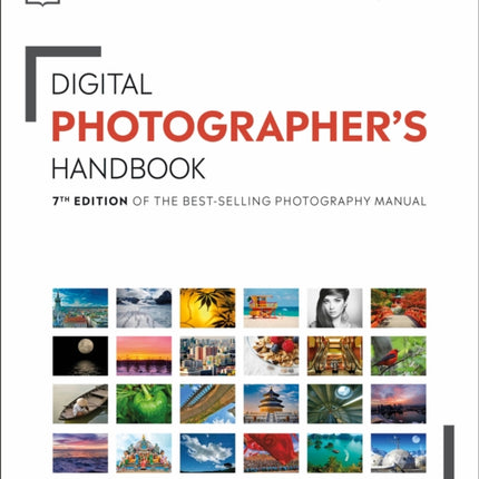 Digital Photographer's Handbook: 7th Edition of the Best-Selling Photography Manual