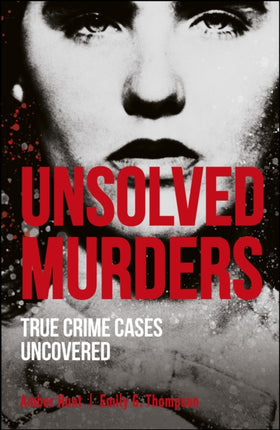 Unsolved Murders: True Crime Cases Uncovered