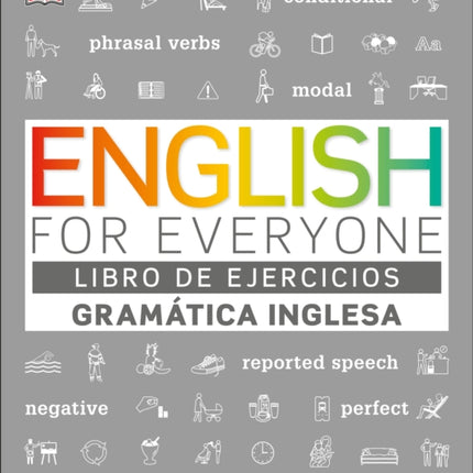 English For Everyone Gramática Inglesa. El libro de ejercicios: Más de 1000 ejercicios para entender y practicar el inglés