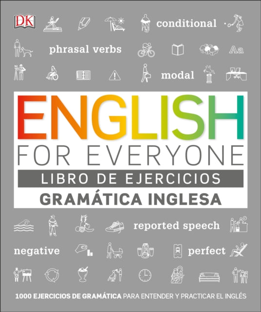 English For Everyone Gramática Inglesa. El libro de ejercicios: Más de 1000 ejercicios para entender y practicar el inglés