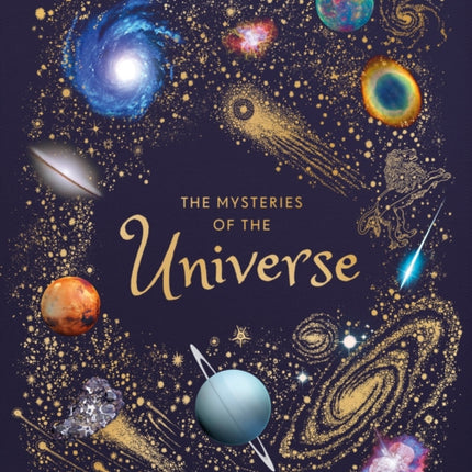 The Mysteries of the Universe: Discover the best-kept secrets of space