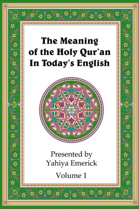 The Meaning of the Holy Quran in Todays English