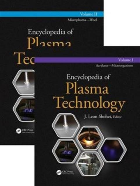 Encyclopedia of Plasma Technology  Two Volume Set