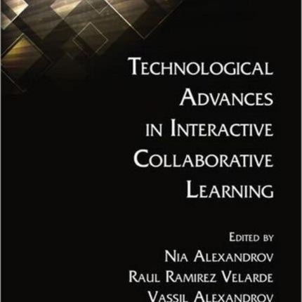 Technological Advances in Interactive Collaborative Learning