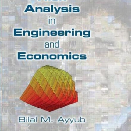 Risk Analysis in Engineering and Economics