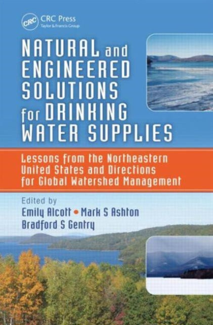 Natural and Engineered Solutions for Drinking Water Supplies: Lessons from the Northeastern United States and Directions for Global Watershed Management