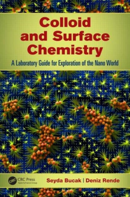 Colloid and Surface Chemistry: A Laboratory Guide for Exploration of the Nano World