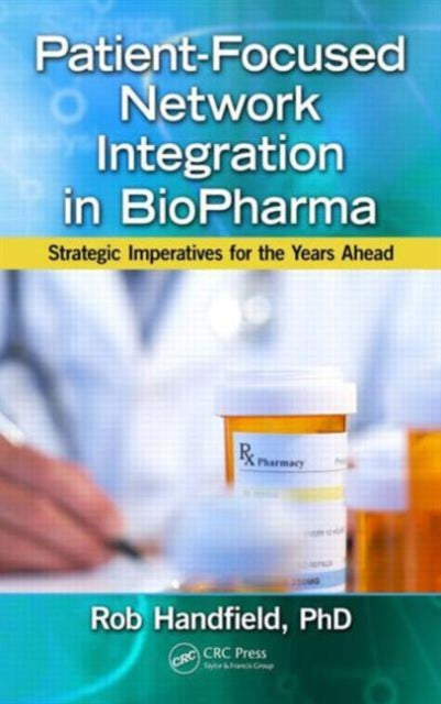 Patient-Focused Network Integration in BioPharma: Strategic Imperatives for the Years Ahead