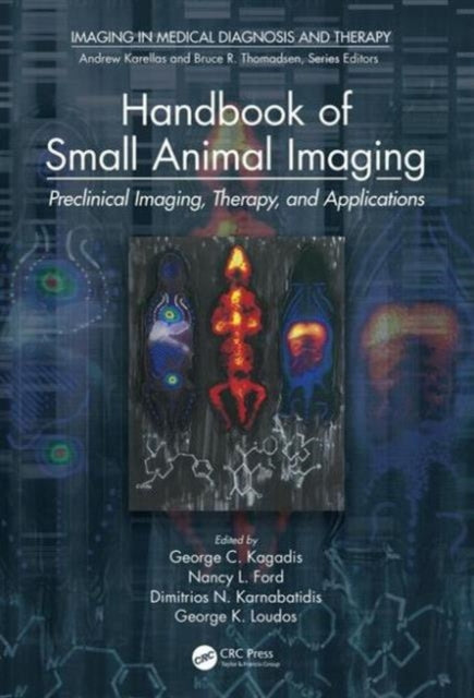 Handbook of Small Animal Imaging: Preclinical Imaging, Therapy, and Applications