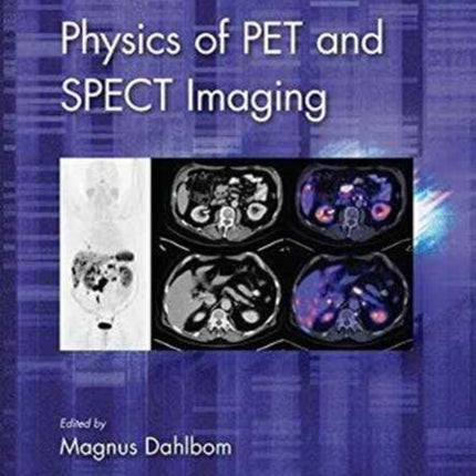 Physics of PET and SPECT Imaging