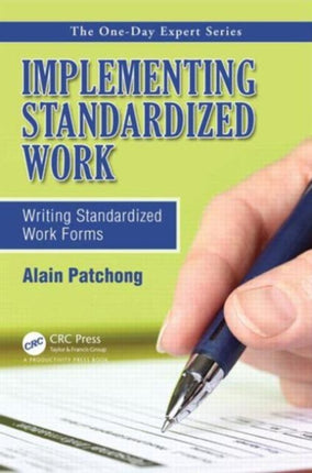 Implementing Standardized Work: Writing Standardized Work Forms