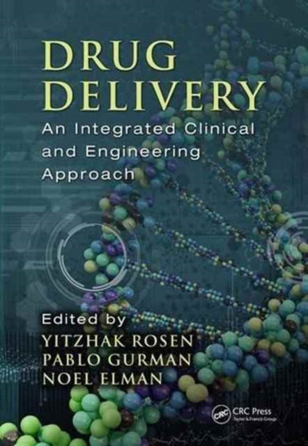 Drug Delivery: An Integrated Clinical and Engineering Approach