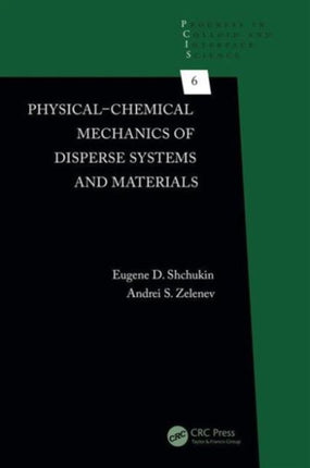 Physical-Chemical Mechanics of Disperse Systems and Materials