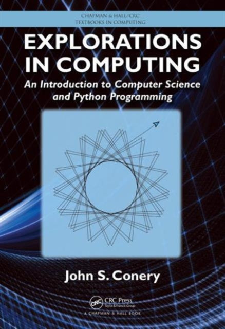 Explorations in Computing: An Introduction to Computer Science and Python Programming