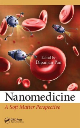 Nanomedicine: A Soft Matter Perspective