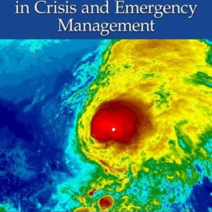 Global Cases in Best and Worst Practice in Crisis and Emergency Management