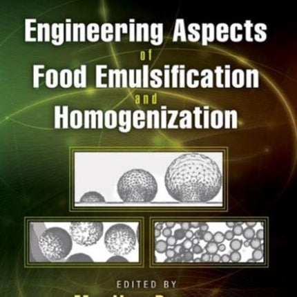 Engineering Aspects of Food Emulsification and