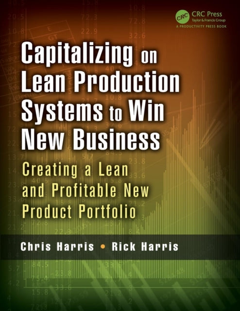 Capitalizing on Lean Production Systems to Win