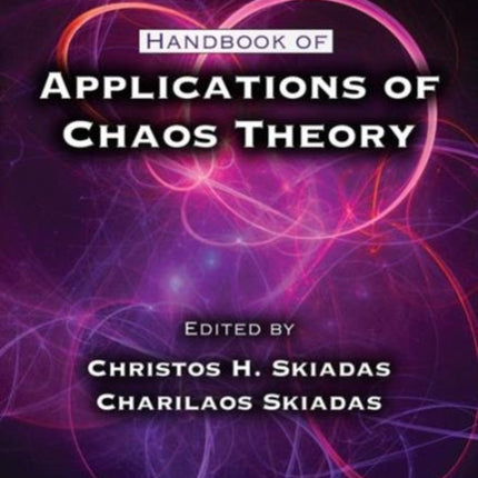 Handbook of Applications of Chaos Theory