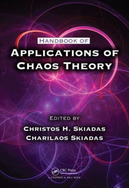 Handbook of Applications of Chaos Theory