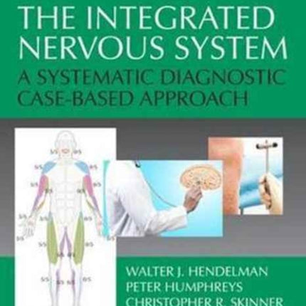 The Integrated Nervous System: A Systematic Diagnostic Case-Based Approach, Second Edition