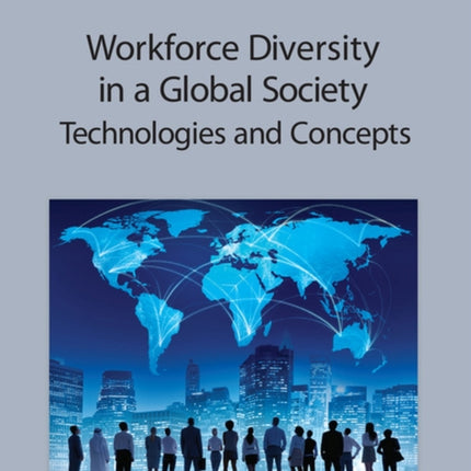 Handbook of Research on Workforce Diversity in a Global Society