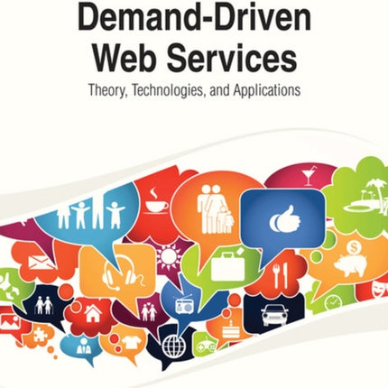 Demand-Driven Web Services: Theory, Technologies, and Applications