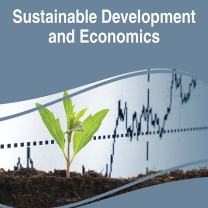 Handbook of Research on Sustainable Development and Economics