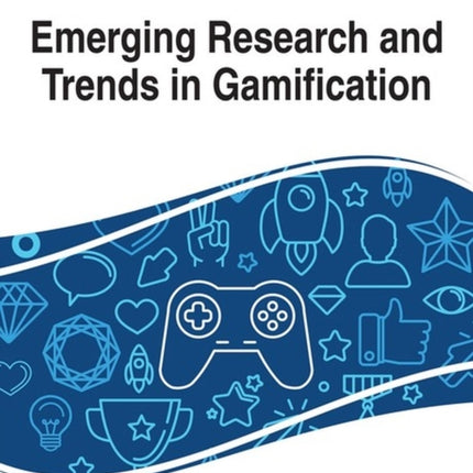Emerging Research and Trends in Gamification